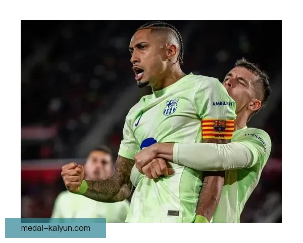 拉菲尼亚边锋风格持续提升，助力球队进攻端竞争力增强