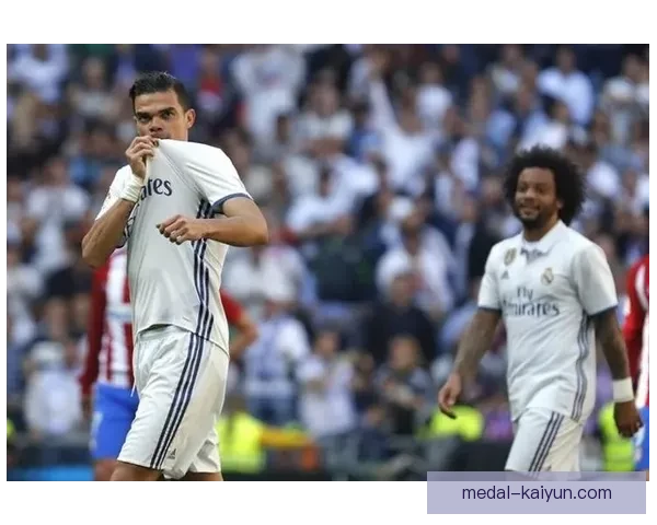 佩佩职业生涯轨迹：从波尔图到皇马再到国家队的稳健表现防线多年